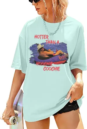 Hotter Than a Hoochie Coochie Oversized T Shirt Women Summer Beach Vacation Tops Vintage Graphic Country Music Tee