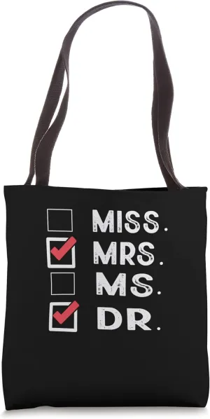 Miss Mrs. Ms. Dr. Check Doctoral Student Bye PhD Graduation Tote Bag