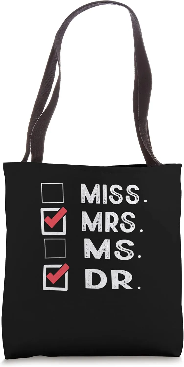 Miss Mrs. Ms. Dr. Check Doctoral Student Bye PhD Graduation Tote Bag